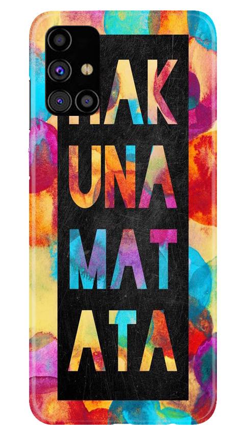 Hakuna Matata Mobile Back Case for Samsung Galaxy M31s (Design - 323)
