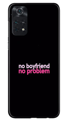 No Boyfriend No problem Mobile Back Case for Poco M4 Pro 4G  (Design - 138)