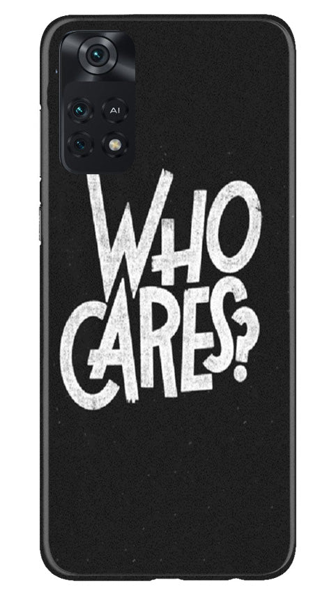 Who Cares Case for Poco M4 Pro 4G