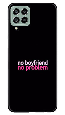 No Boyfriend No problem Mobile Back Case for Samsung Galaxy M53 5G  (Design - 138)