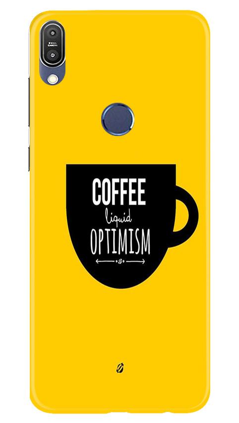 Coffee Optimism Mobile Back Case for Asus Zenfone Max Pro M1 (Design - 353)
