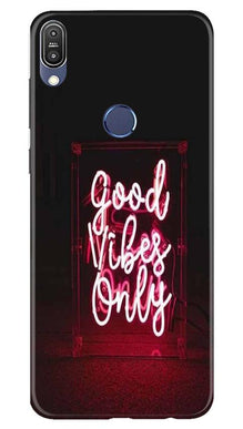 Good Vibes Only Mobile Back Case for Asus Zenfone Max Pro M1 (Design - 354)