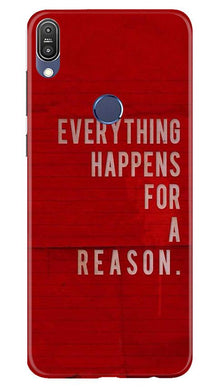 Everything Happens Reason Mobile Back Case for Asus Zenfone Max Pro M1 (Design - 378)
