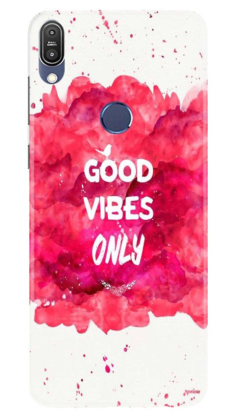 Good Vibes Only Mobile Back Case for Asus Zenfone Max Pro M1 (Design - 393)