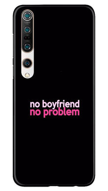No Boyfriend No problem Mobile Back Case for Xiaomi Mi 10  (Design - 138)