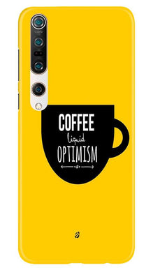 Coffee Optimism Mobile Back Case for Xiaomi Mi 10 (Design - 353)