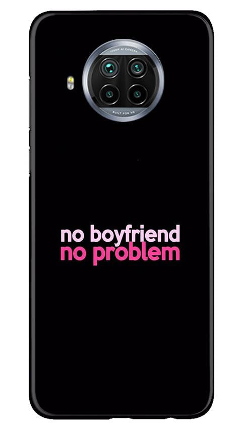No Boyfriend No problem Case for Xiaomi Mi 10i(Design - 138)