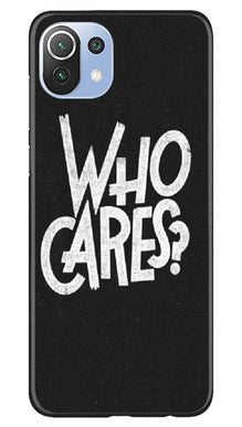 Who Cares Mobile Back Case for Mi 11 Lite 5G  (Design - 94)