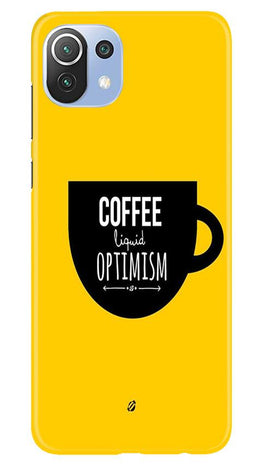 Coffee Optimism Mobile Back Case for Mi 11 Lite 5G (Design - 353)