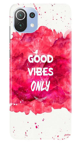 Good Vibes Only Mobile Back Case for Mi 11 Lite 5G (Design - 393)