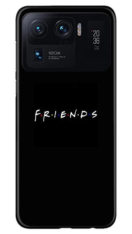 Friends Case for Mi 11 Ultra(Design - 143)