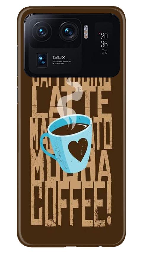 Love Coffee Mobile Back Case for Mi 11 Ultra (Design - 351)