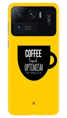 Coffee Optimism Mobile Back Case for Mi 11 Ultra (Design - 353)