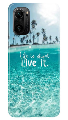 Life is short live it Mobile Back Case for Mi 11X 5G (Design - 45)
