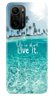 Life is short live it Mobile Back Case for Mi 11X Pro 5G (Design - 45)