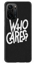 Who Cares Case for Mi 11X Pro 5G