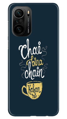 Chai Bina Chain Kahan Mobile Back Case for Mi 11X Pro 5G  (Design - 144)