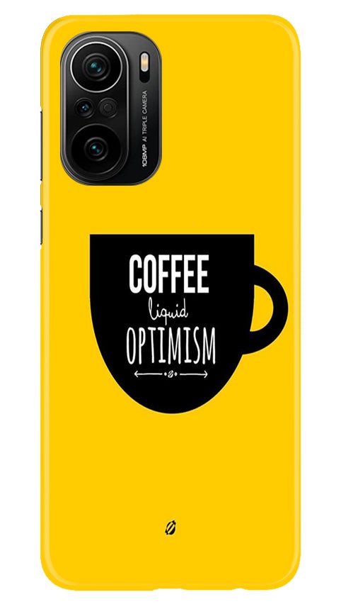 Coffee Optimism Mobile Back Case for Mi 11X Pro 5G (Design - 353)