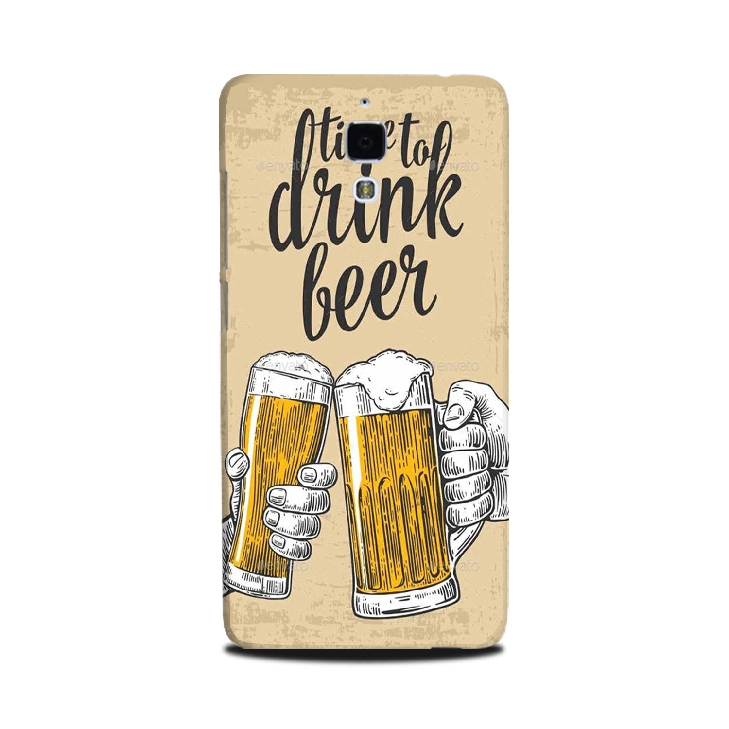 Drink Beer Mobile Back Case for Mi 4(Design - 328)