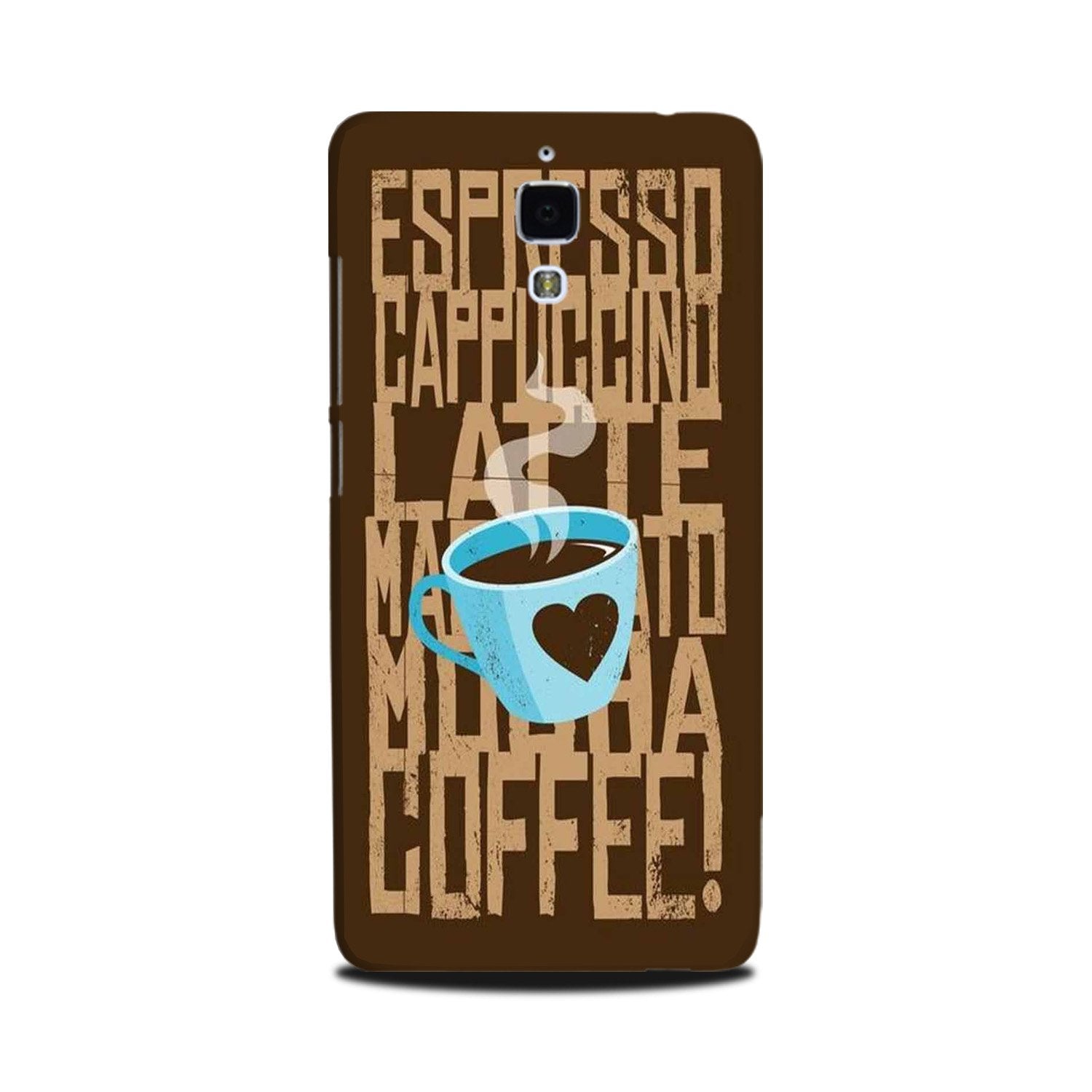Love Coffee Mobile Back Case for Mi 4(Design - 351)