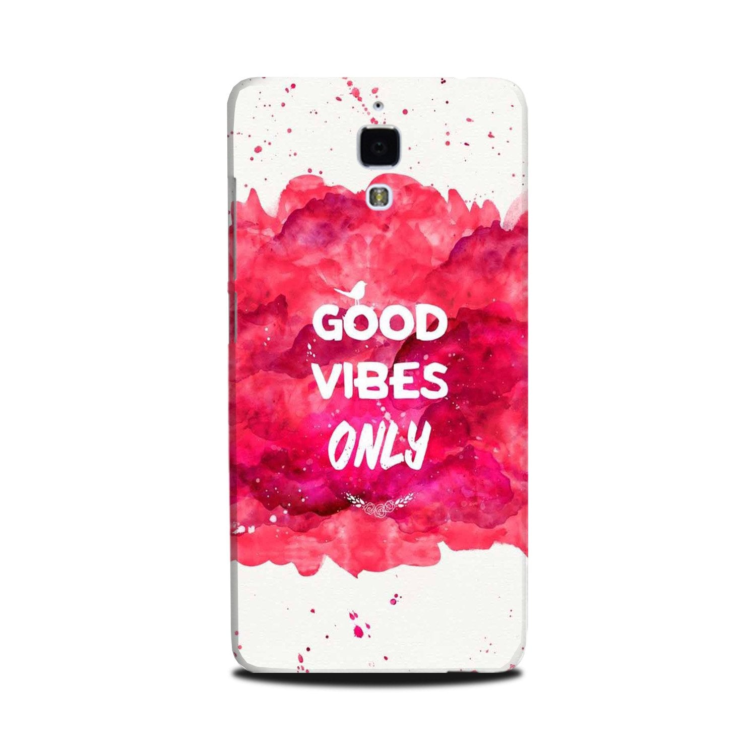 Good Vibes Only Mobile Back Case for Mi 4(Design - 393)