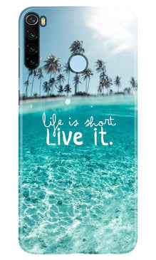 Life is short live it Mobile Back Case for Xiaomi Redmi Note 8 (Design - 45)