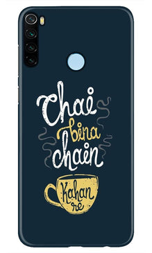 Chai Bina Chain Kahan Mobile Back Case for Xiaomi Redmi Note 8  (Design - 144)