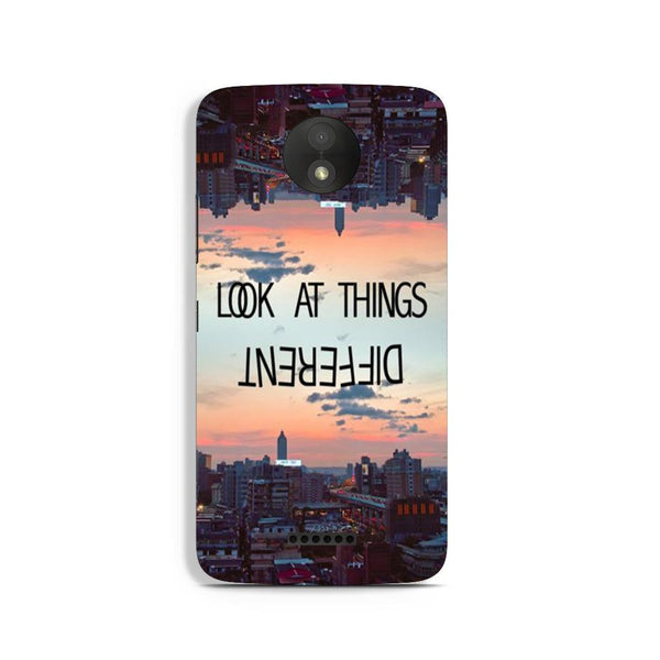 Look at things different Case for Moto C