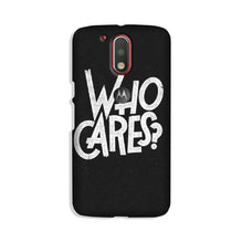 Who Cares Case for Moto G4 Plus