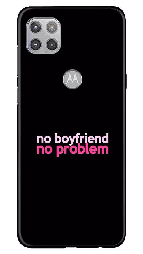 No Boyfriend No problem Case for Moto G 5G  (Design - 138)