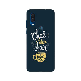 Chai Bina Chain Kahan Case for Moto One Vision(Design - 144)