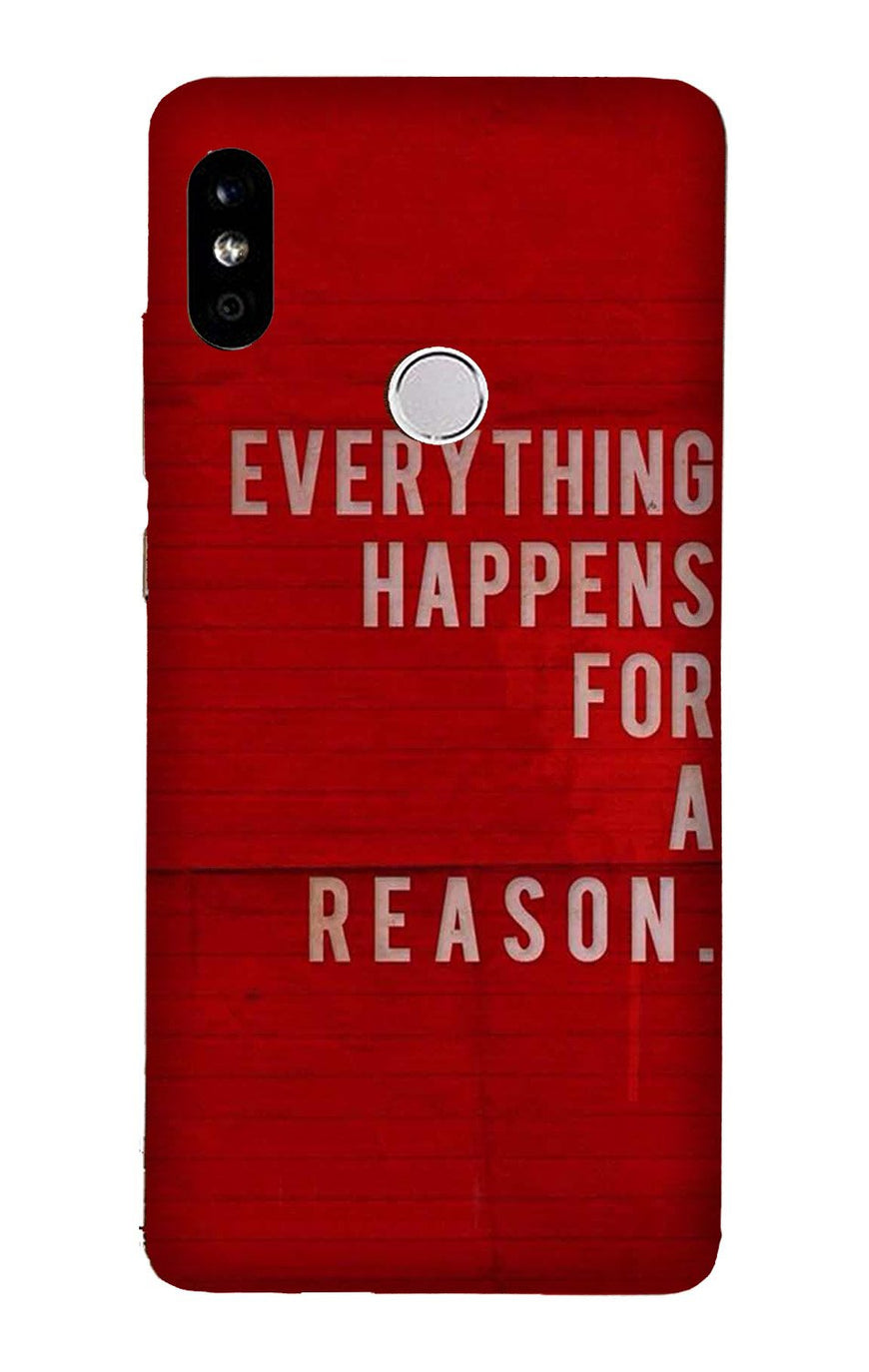 Everything Happens Reason Mobile Back Case for Redmi 6 Pro  (Design - 378)