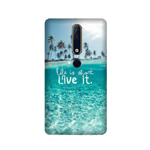 Life is short live it Mobile Back Case for Nokia 6.1 2018 (Design - 45)