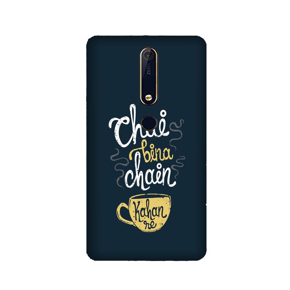 Chai Bina Chain Kahan Case for Nokia 6.1 (2018)(Design - 144)