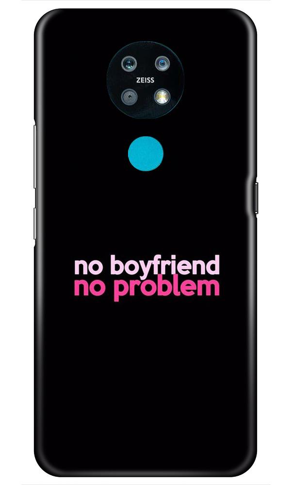 No Boyfriend No problem Case for Nokia 7.2(Design - 138)