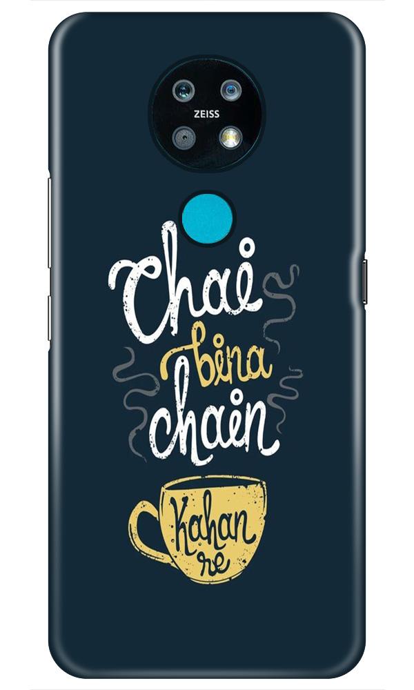 Chai Bina Chain Kahan Case for Nokia 7.2(Design - 144)