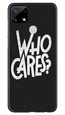 Who Cares Mobile Back Case for Realme Narzo 20 (Design - 94)