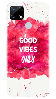 Good Vibes Only Mobile Back Case for Realme Narzo 20 (Design - 393)