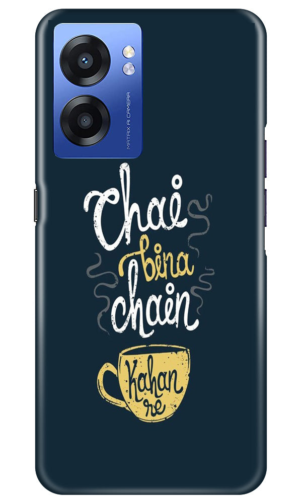 Chai Bina Chain Kahan Case for Realme Narzo 50 5G(Design - 144)