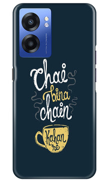 Chai Bina Chain Kahan Mobile Back Case for Realme Narzo 50 5G  (Design - 144)