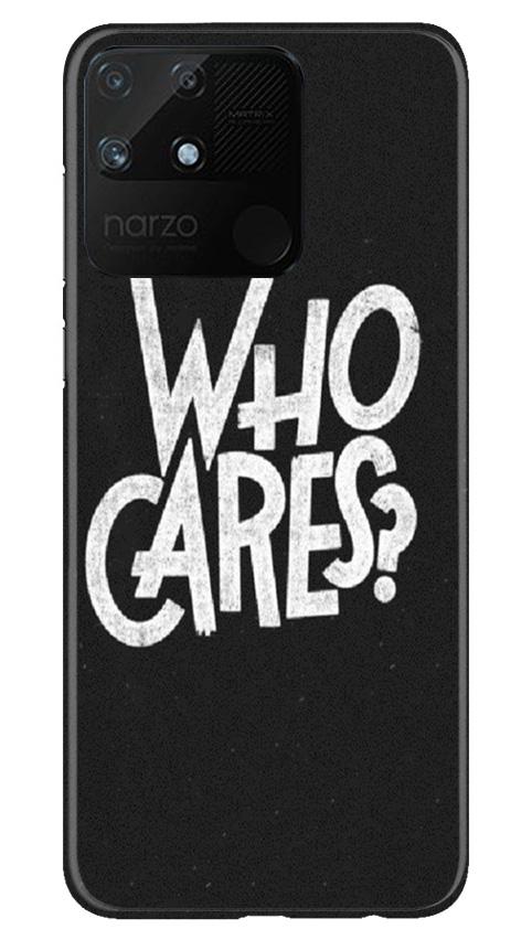 Who Cares Case for Realme Narzo 50A