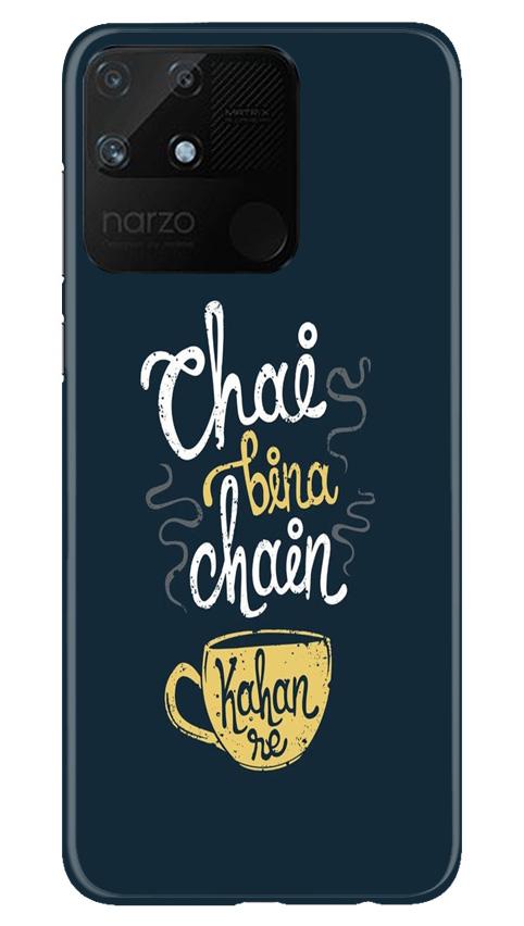 Chai Bina Chain Kahan Case for Realme Narzo 50A(Design - 144)