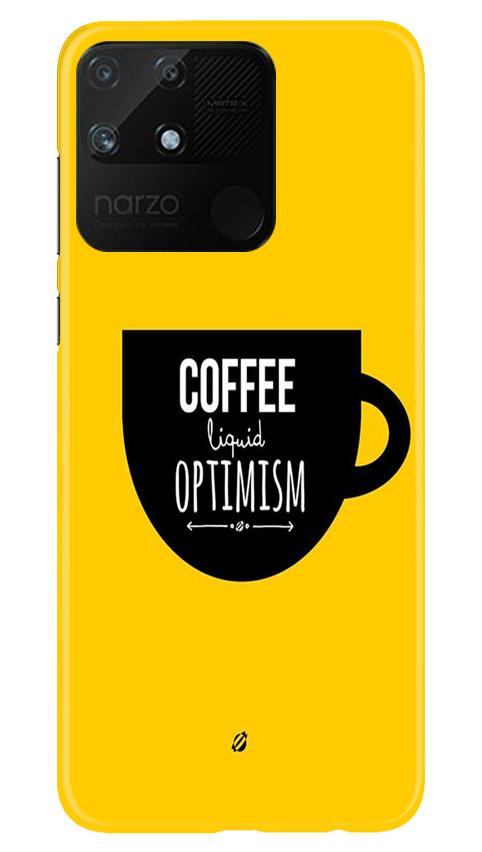 Coffee Optimism Mobile Back Case for Realme Narzo 50A (Design - 353)