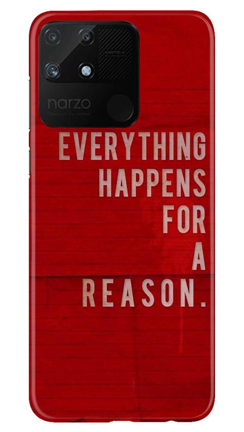 Everything Happens Reason Mobile Back Case for Realme Narzo 50A (Design - 378)