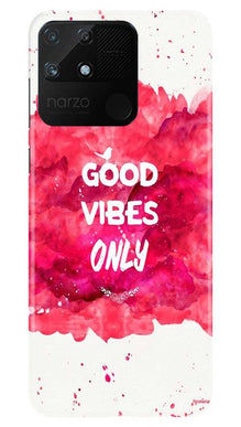 Good Vibes Only Mobile Back Case for Realme Narzo 50A (Design - 393)