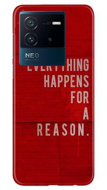 Everything Happens Reason Mobile Back Case for iQOO Neo 6 5G (Design - 337)