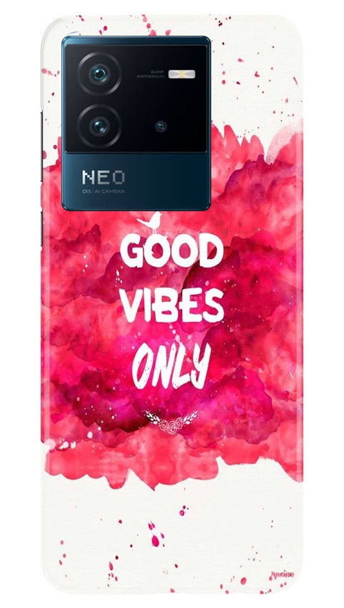 Good Vibes Only Mobile Back Case for iQOO Neo 6 5G (Design - 351)