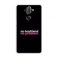 No Boyfriend No problem Case for Nokia 9 Pureview  (Design - 138)