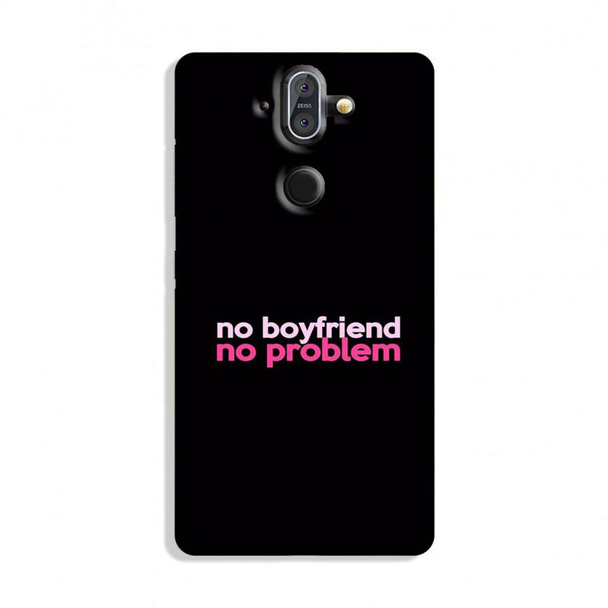No Boyfriend No problem Case for Nokia 9 Pureview  (Design - 138)