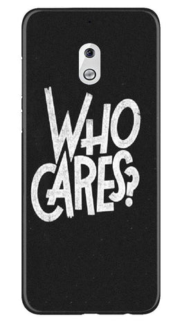 Who Cares Case for Nokia 2.1